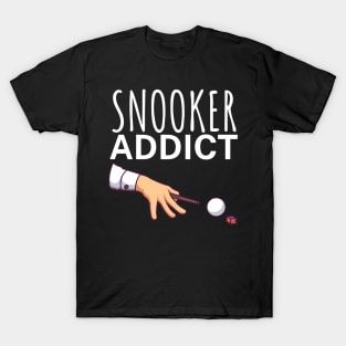 Snooker addict T-Shirt